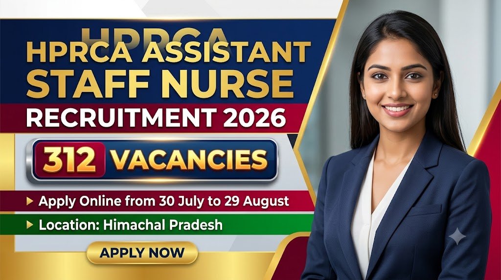 HPRCA Assistant Staff Nurse Recruitment 2026: 312 Vacancies, Apply Online from 30 July to 29 August