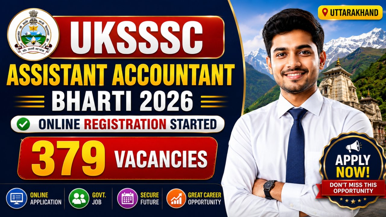 UKSSSC Assistant Accountant Bharti 2026: 379 Vacancies, Online Registration Started