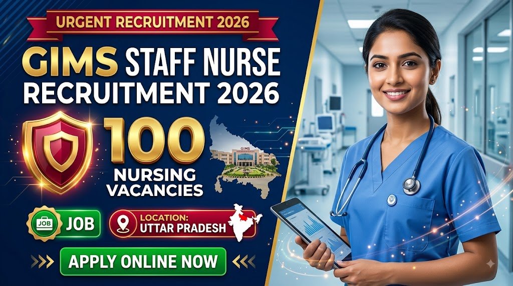 GIMS Staff Nurse Recruitment 2026: Apply Online for 100 Nursing Vacancies