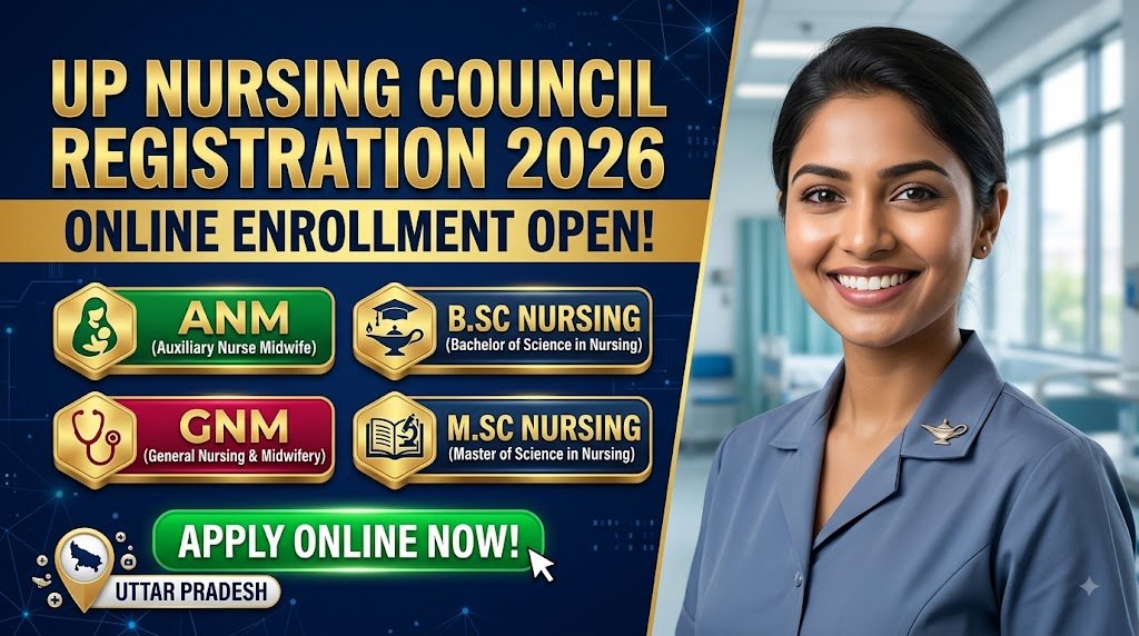 UP Nursing Council Registration 2026: Online Enrollment for ANM, GNM, B.Sc Nursing & M.Sc Nursing