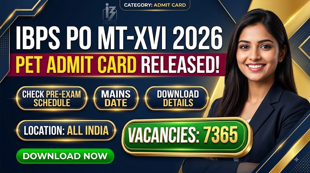 IBPS PO MT-XVI 2026 PET Admit Card Released: Check Pre Exam Schedule, Mains Date & Download Details