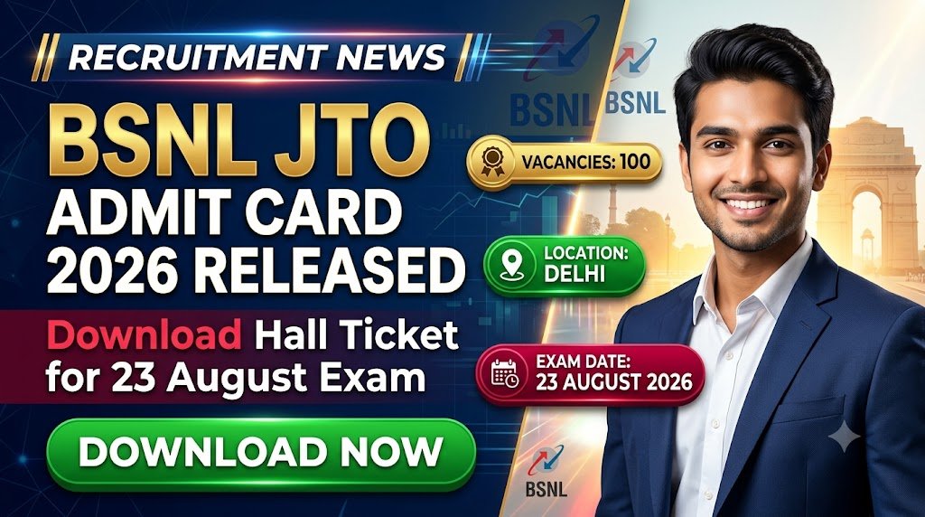 BSNL JTO Admit Card 2026 Released – Download Hall Ticket for 23 August Exam