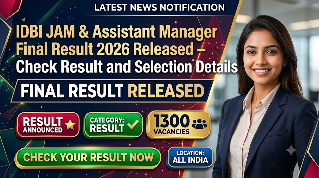 IDBI JAM & Assistant Manager Final Result 2026 Released – Check Result and Selection Details