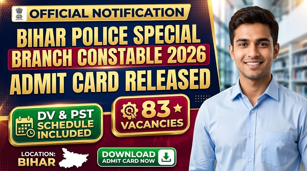Bihar Police Special Branch Constable 2026 Admit Card Released, DV PST Schedule and 83 Post Details