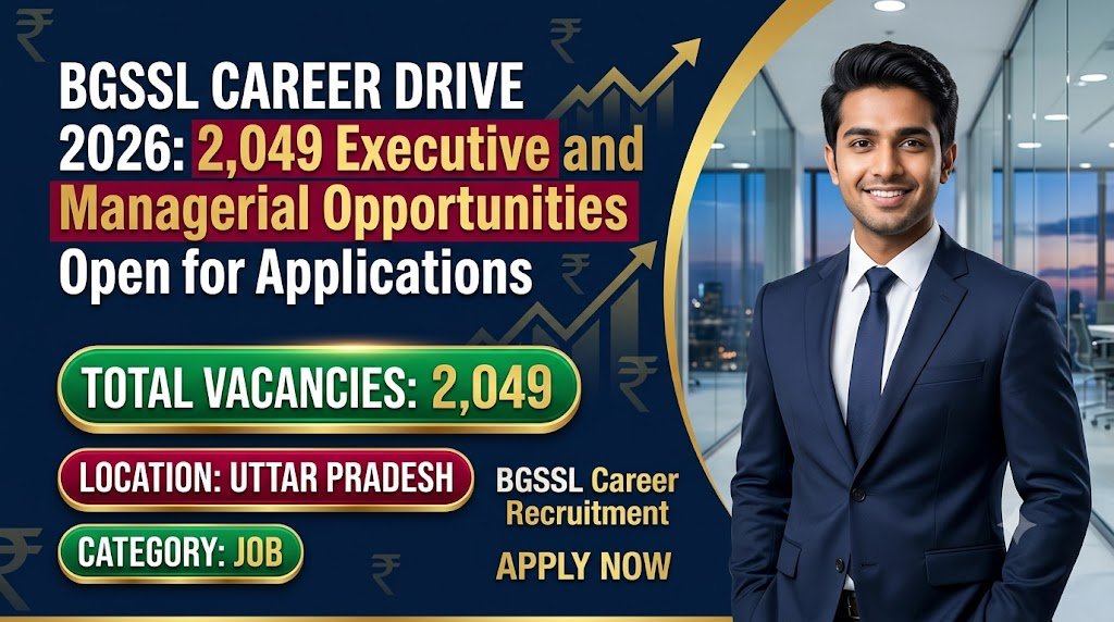 BGSSL Career Drive 2026: 2,049 Executive and Managerial Opportunities Open for Applications